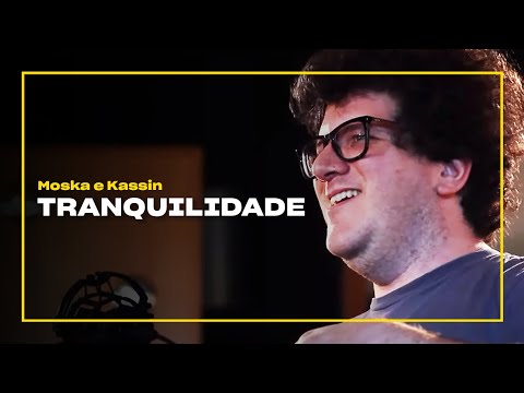 Kassin e Moska - Tranquilo | Zoombido