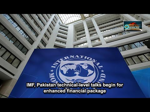 IMF, Pakistan technical level talks begin for enhanced financial package