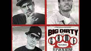 Big Dirty Feat. Flesh-N-Bone and Lil&#39;Tone - The Game