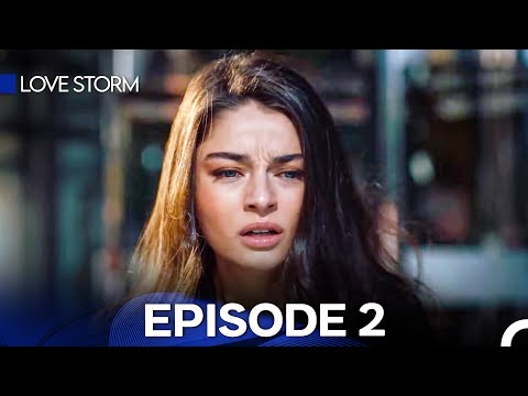 Love Storm  Episode 2 FULL HD (English Subtitles)