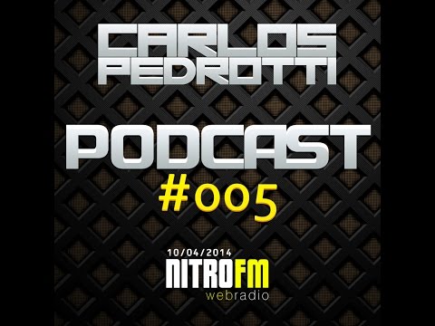 Carlos Pedrotti - PODCAST #005 [FREE DOWNLOAD]
