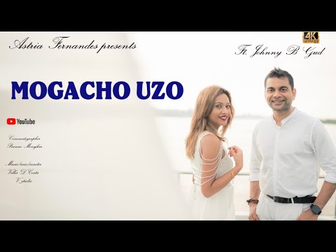 MOGACHO UZO | Konkani Love Song | By Astria Fernandes Ft. Johnny B Gud