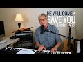 Don Moen | He Will Come and Save You (Exodus 14:13-14)
