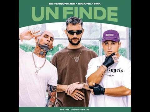 Ke Personajes, FMK, Big One - Un Finde (CROSSOVER #2)