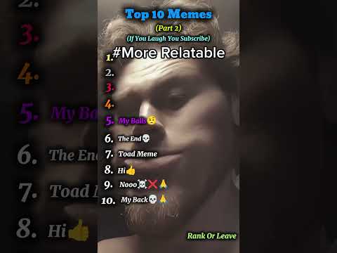 Top 10 Memes (Part 2)