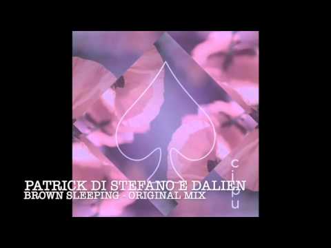 Patrick Di Stefano & Dalien - Brown Sleeping - Original Mix