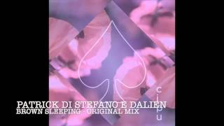 Patrick Di Stefano & Dalien - Brown Sleeping - Original Mix