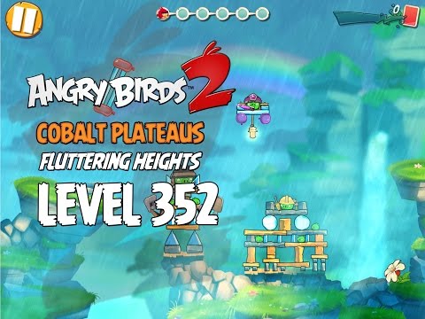 Angry Birds 2 Level 352 Cobalt Plateaus Fluttering Heights 3 Star Walkthrough