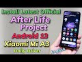 Get Install AfterLife Project Android 13 On Xiaomi Mi A3 English