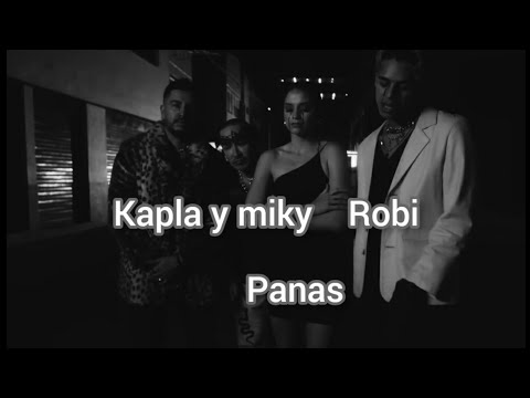 Kapla y Miky x Robi - Panas