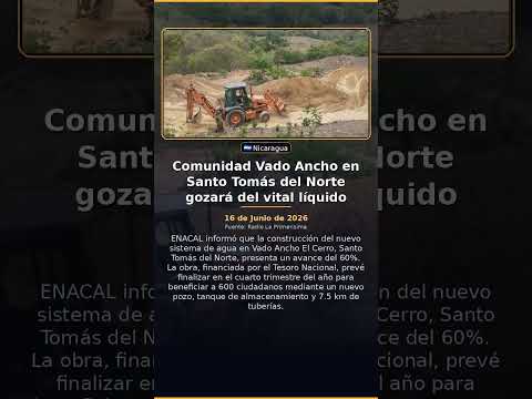 Comunidad Vado Ancho en Santo Tomás del Norte gozará del vital líquido