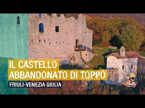 Il CASTELLO ABBANDONATO di TOPPO | FRIULI Venezia Giulia