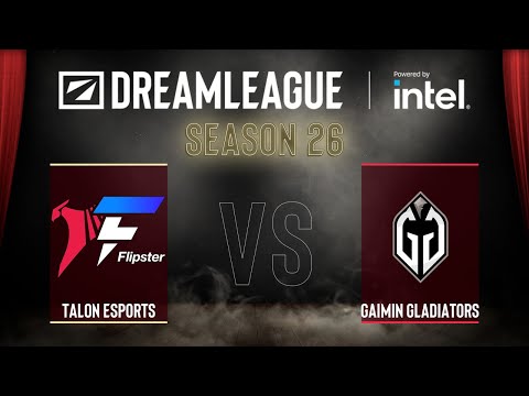 Dota2 - Flipster Talon vs Gaimin Gladiators - DreamLeague Season 26 - Group Stage 2