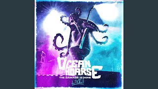 The Oceanhoarse (Live)
