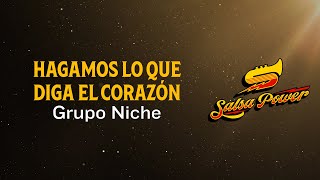 Hagamos Lo Que Diga El Corazón, Grupo Niche, Video Letra - Salsa Power