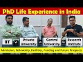PhD Life Experience In India IIT Central University Private University And Research Institute