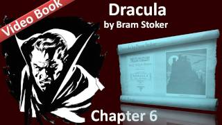 Chapter 06 - Dracula by Bram Stoker - Mina Murray's Journal