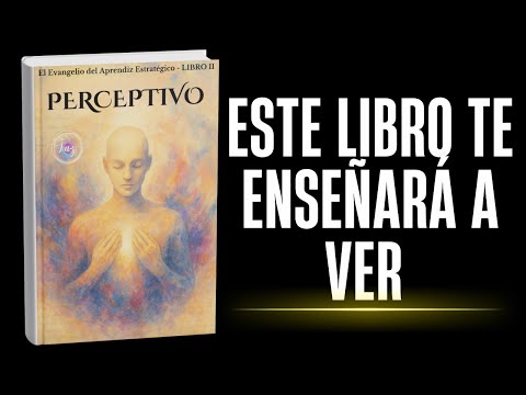 El Evangelio del Aprendiz Estratégico PERCEPTIVO, audiolibro completo en YouTube