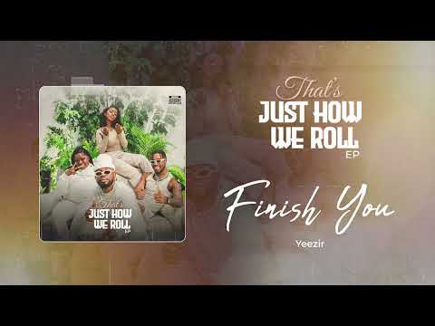 Yeezir - Finish You