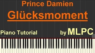 Prince Damien - Glücksmoment I DSDS 2016 I Piano Tutorial by MLPC
