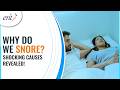 Watch Video What Causes Snoring and what is Obstructive Sleep Apnea Causes