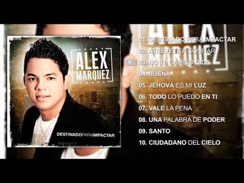 Alex Mrquez  Destinado para Impactar CD Completo