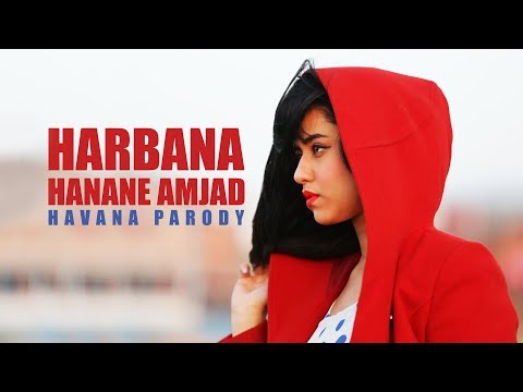 HARBANA - HANANE AMJAD  هربانة - حنان أمجد  (HAVANA PARODY)