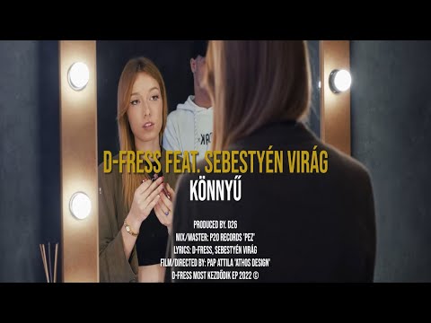 D-Fress - Könnyű ft. Sebestyén Virág |OFFICIAL MUSIC VIDEO |