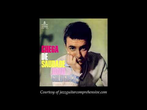 Chega De Saudade (No More Blues) - Joao Gilberto