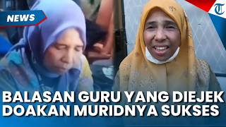 Balasan Kebaikan Syamsiah Guru SMAN 1 Purwakarta yang Diejek Siswa, Pilih Memaafkan dan Mendoakan