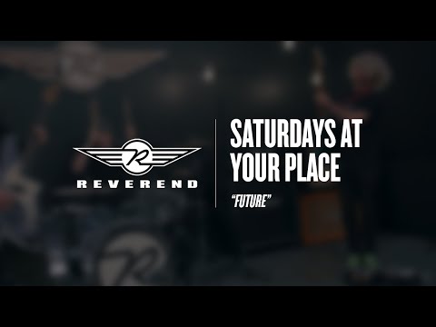 Reverend Guitars Presents: The Circle R Sessions | Saturdays At Your Place - Future