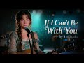 If I Can T Be With You Official Audio LoFiLulla Lofilulla