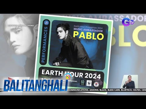 SB19 member Pablo, Music Ambassador para sa Earth Hour Philippines 2024 BT