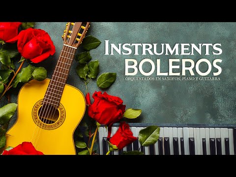 3 Horas Boleros Instrumentales Romanticos | MÚSICA QUE YA NO SE OYE EN LAS RADIOS