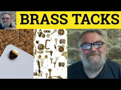🔵 Brass Tacks Meaning - Get Down To Brass Tacks Definition - Brass Tacks Examples  - Idioms