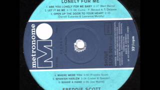 FREDDIE SCOTT  Are you lonely for me Baby