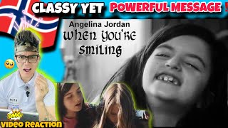 Emotional Reaction to: Angelina Jordan - When You're Smiling | Barefoot Queen | #angelinajordan