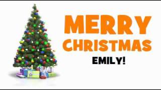 MERRY CHRISTMAS EMILY!