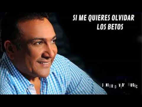 SI ME QUIERES OLVIDAR - BETO ZABALETA
