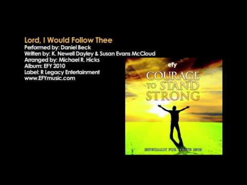 EFY 2010 - Lord, I Would Follow Thee