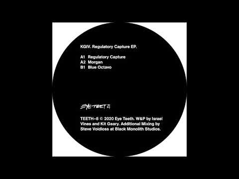 KGIV - Morgan - Regulatory Capture EP - [TEETH8] - 2020