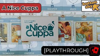 Playthrough | A Nice Cuppa (Button Shy Games)