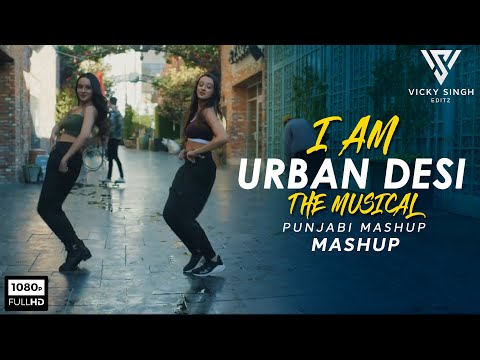 I am Urban Desi (Remix) Panjabi Madley Mashup Micky Singh | Best Punjabi Songs | Vicky Singh Editz