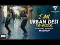 I Am Urban Desi Remix Panjabi Madley Mashup Micky Singh Best Punjabi Songs Vicky Singh Editz