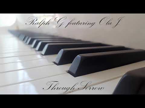 Ralph G featuring Ola J -  Through Sorrow (non-mastered version with electric guitar)
