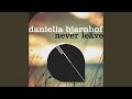Never Leave by Daniella Bjarnhof