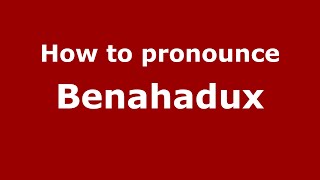 How to pronounce Benahadux