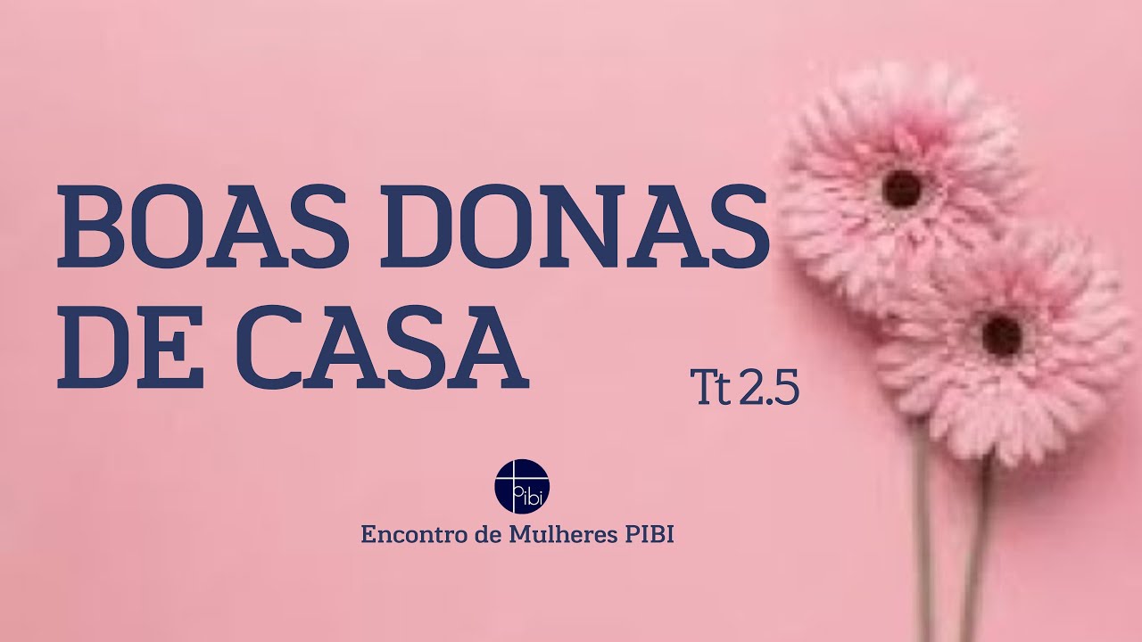 BOAS DONAS DE CASA | Tito para mulheres. Tito 2.5 | Simone Galvão
