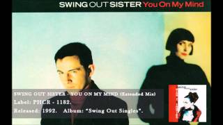 Swing Out Sister - You On My Mind (Extended Mix)