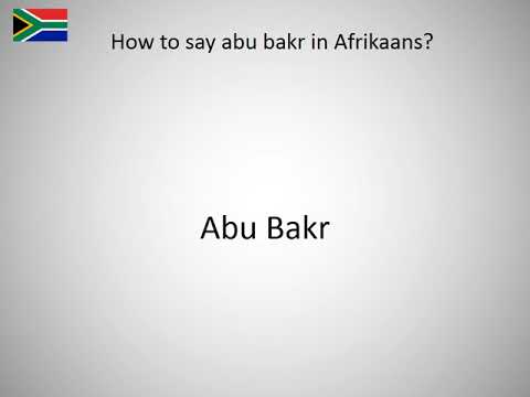 How to say abu bakr in Afrikaans?